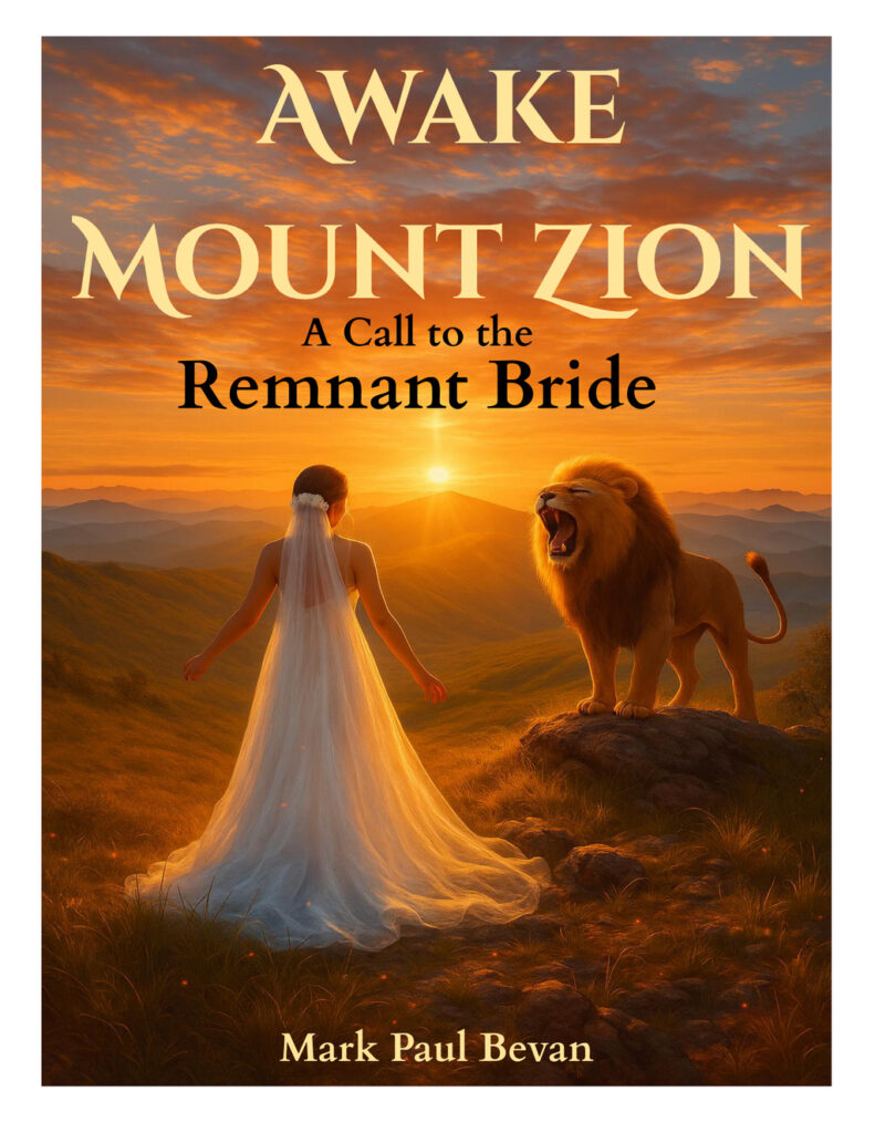 Awake Mount Zion - A Call to the Remnant Bride, book written by Mark Paul Bevan